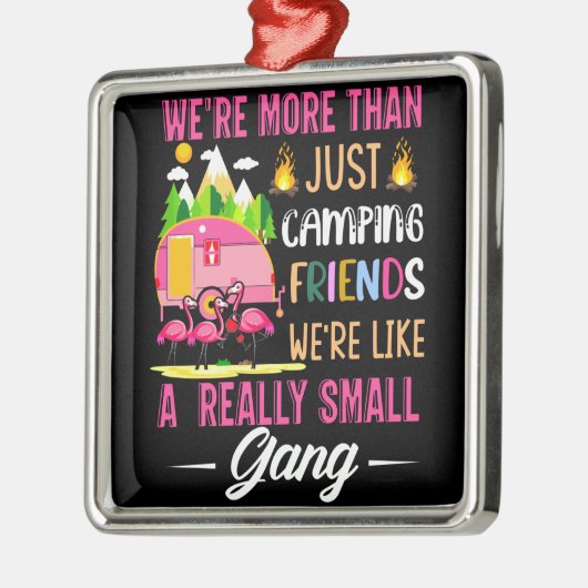 Camping-Freunde sind wie eine kleine Gang Ornament Aus Metall (Links)