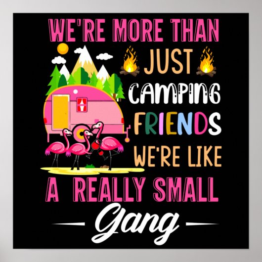 Camping-Freunde sind wie eine kleine Gang Poster (Vorne)