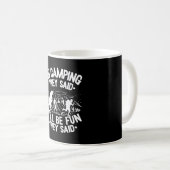 Camping gehen, sie sagten, es wird lustig sein, Ou Kaffeetasse (VorderseiteRechts)