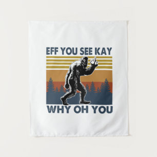 Camping-Geschenk Eff You See Kay Why Oh You Gebu Wandteppich