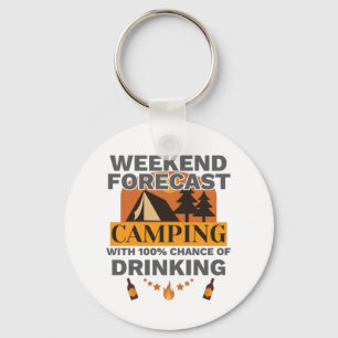Camping Geschenk Wochenende Camping 100% Chance au Schlüsselanhänger