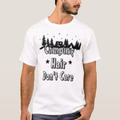 Camping Haare, wen kümmerts T-Shirt (Vorderseite)