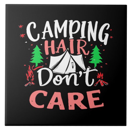 Camping Hair Kümmert sich nicht um Funny Fliese (Vorderseite)