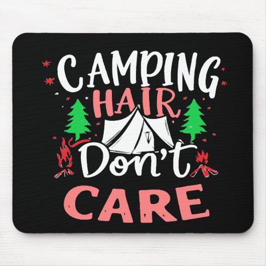 Camping Hair Kümmert sich nicht um Funny Mousepad (Vorne)