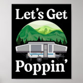 Camping holen wir Poppin Pop Up Camper Retro Poster (Vorne)