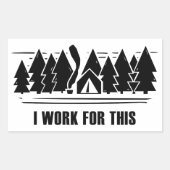 Camping, ich arbeite dafür rechteckiger aufkleber (Vorderseite)