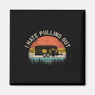 Camping Ich hasse es, alten Camper Wohnwagen herau Magnet