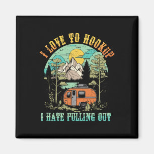 Camping Ich liebe es mich anzuschließen Ich hasse  Magnet