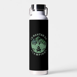 Camping - Ich würde eher Camping sein Trinkflasche