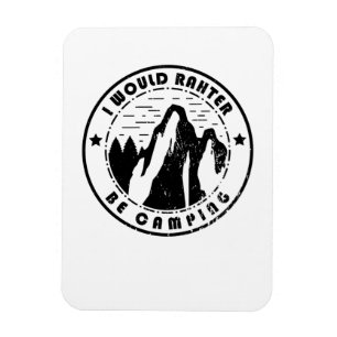 Camping - Ich würde lieber campen Magnet