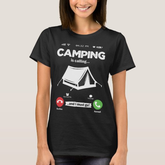 Camping Is Calling I Must Go Bushcraft Hobby Campi T-Shirt (Vorderseite)