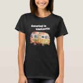 Camping is fantastic camper van camping T-Shirt (Vorderseite)