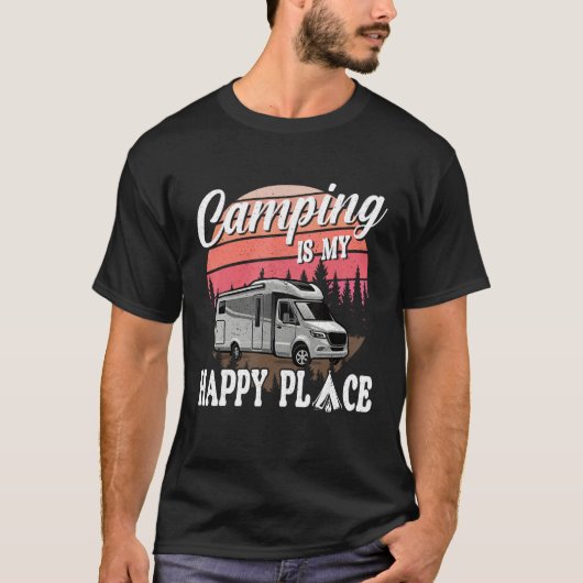 Camping Is My Happy Place Camping Hiking T-Shirt (Vorderseite)