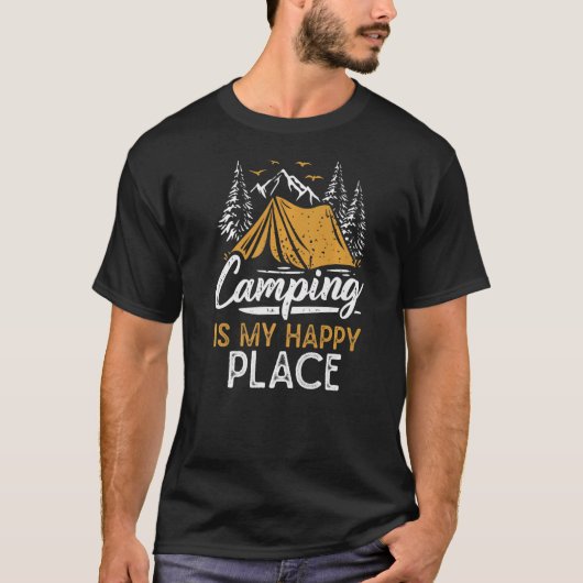 Camping Is My Happy Place   T-Shirt (Vorderseite)
