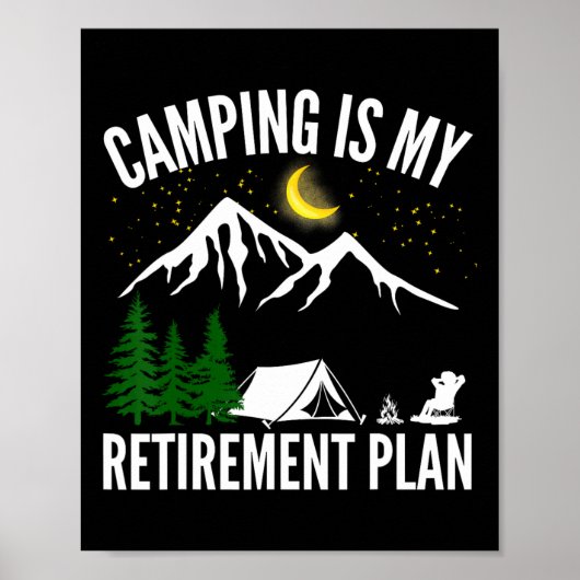 Camping Is My Retirement Plan Party Adventure Outd Poster (Vorne)