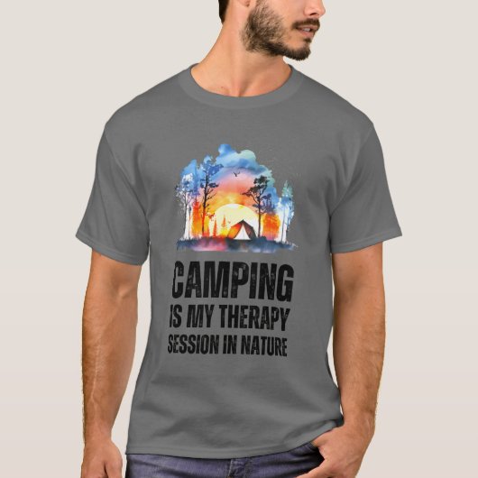 Camping Is Myherapy Session In Nature friend T-Shirt (Vorderseite)