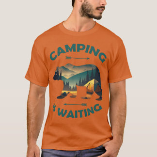 Camping Is Waiting Funny Bear Camper Outr gift T-Shirt