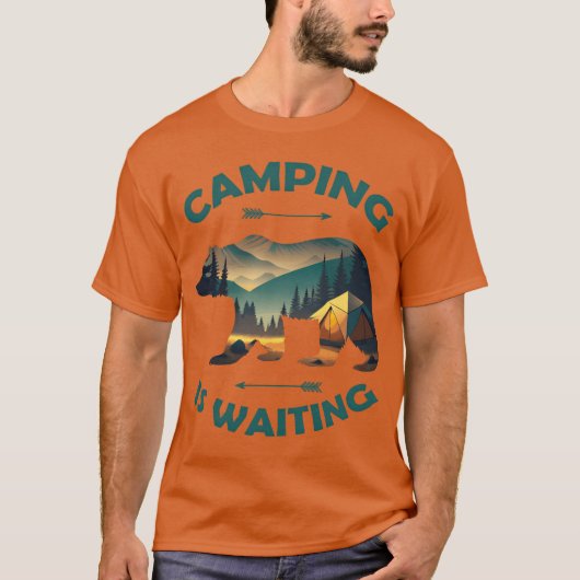 Camping Is Waiting Funny Bear Camper Outr gift T-Shirt (Vorderseite)