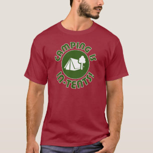 Camping ist Absichten T-Shirt