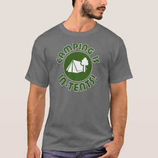 Camping ist Absichten T-Shirt