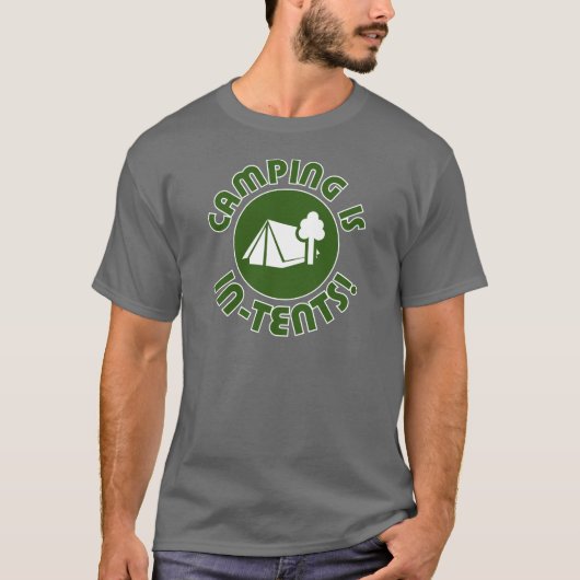 Camping ist Absichten T-Shirt (Vorderseite)