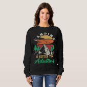 Camping ist besser als das Wachsen Sweatshirt (Vorne ganz)