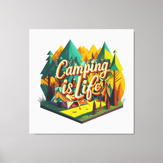 Camping ist das Leben Leinwanddruck (Vorderseite)