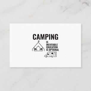 CAMPING IST EINE UNVERMEIDLICHE BILDUNG IST OPTIMA VISITENKARTE