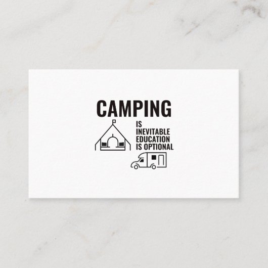 CAMPING IST EINE UNVERMEIDLICHE BILDUNG IST OPTIMA VISITENKARTE (Vorderseite)