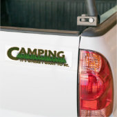 Camping, ist es, wo ich will, um zu sein autoaufkleber (Auf Lkw)