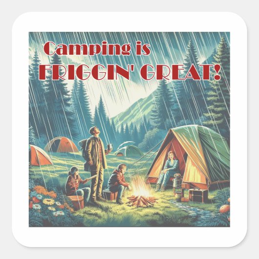 Camping ist Friggin großer Funny Rain Quadratischer Aufkleber (Vorderseite)