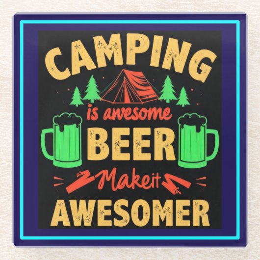 Camping ist großartiges Bier Mach es noch großarti Glasuntersetzer (Vorderseite)