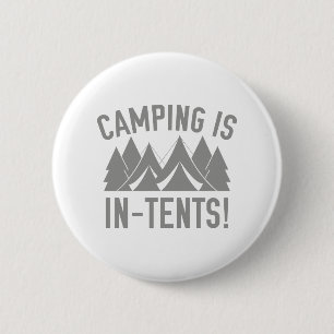 Camping ist im Zelt! Button