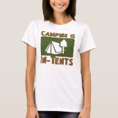 Camping ist im Zelt T-Shirt (Vorderseite)