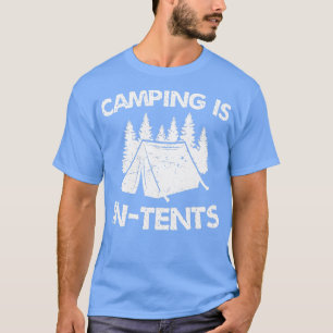 Camping ist in Zelten intensiv Pub Funny Zelt Camp T-Shirt