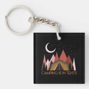 Camping ist in Zelten Lustiges Camping Schlüsselanhänger