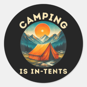 Camping ist in Zelten Lustiges Shirt Outdoor-Campi Runder Aufkleber