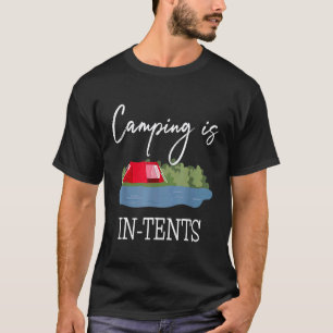 Camping ist in Zelten Männer Frauen Lustiger Campi T-Shirt