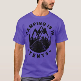 Camping ist in Zelten T-Shirt