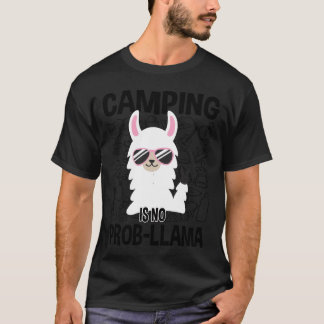 Camping ist kein ProbLlama-Camping-Freund T-Shirt