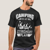 Camping ist mein Altersvorsorgeplan Sommer Camping T-Shirt (Vorderseite)