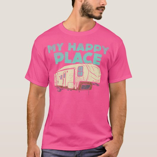 Camping ist mein glücklicher Platz 5th Wheel Campe T-Shirt (Vorderseite)