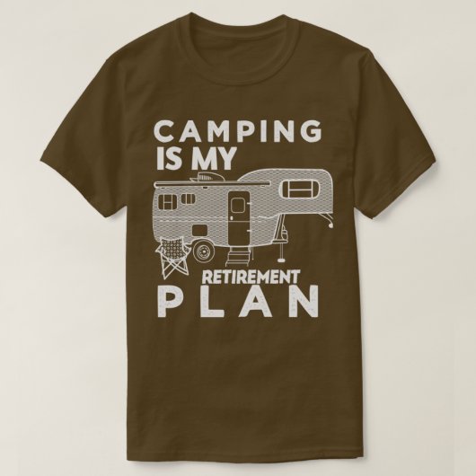 Camping ist mein Rentenplan 10 T-Shirt (Design vorne)