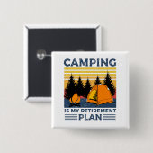 Camping ist mein Rentenplan Funny Camping Geschenk Button (Vorne & Hinten)