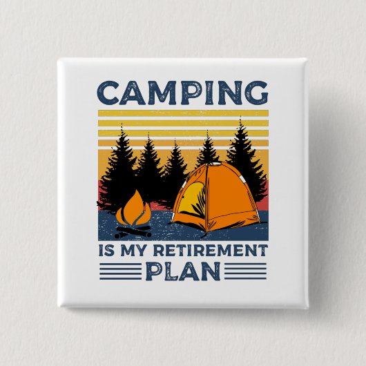 Camping ist mein Rentenplan Funny Camping Geschenk Button (Vorderseite)
