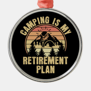 Camping ist mein Rentenplan Funny Camping Geschenk Ornament Aus Metall
