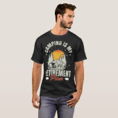 Camping ist mein Ruhestandsplan Funny Camper Camp T-Shirt (Vorne ganz)