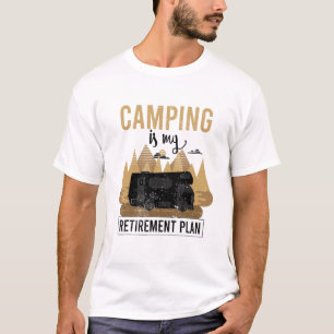 Camping ist mein Ruhestandsplan Rentner Vater Opa T-Shirt