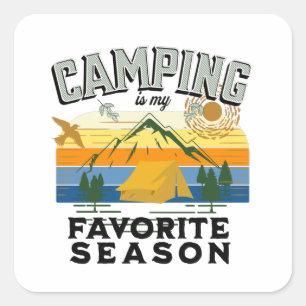 Camping ist meine Lieblingsjahreszeit, Camp Wochen Quadratischer Aufkleber