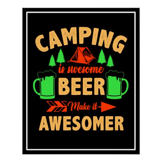 Camping ist Swe Einige Biere machen es Aesomer Poster (Vorderseite)